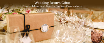 Wedding return gifts display for modern celebrations
